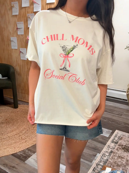 Chill Moms Tee